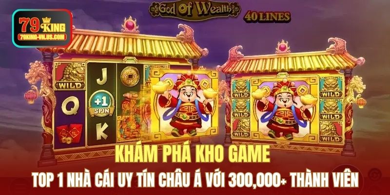 Khám phá kho game lôi cuốn